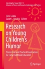 Image for Research on Young Children’s Humor : Theoretical and Practical Implications for Early Childhood Education