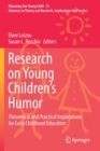 Image for Research on Young Children’s Humor : Theoretical and Practical Implications for Early Childhood Education