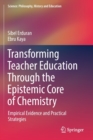 Image for Transforming Teacher Education Through the Epistemic Core of Chemistry