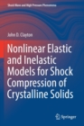 Image for Nonlinear Elastic and Inelastic Models for Shock Compression of Crystalline Solids