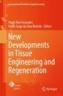 Image for New Developments in Tissue Engineering and Regeneration