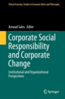 Image for Corporate Social Responsibility and Corporate Change: Institutional and Organizational Perspectives