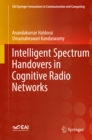 Image for Intelligent spectrum handovers in cognitive radio networks
