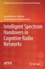 Image for Intelligent Spectrum Handovers in Cognitive Radio Networks