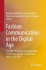 Image for Fashion Communication in the Digital Age : FACTUM 19 Fashion Communication Conference, Ascona, Switzerland, July 21-26, 2019
