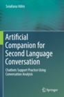Image for Artificial Companion for Second Language Conversation : Chatbots Support Practice Using Conversation Analysis