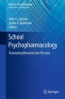 Image for School Psychopharmacology : Translating Research into Practice