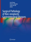 Image for Surgical pathology of non-neoplastic gastrointestinal diseases