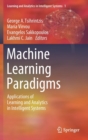 Image for Machine Learning Paradigms : Applications of Learning and Analytics in Intelligent Systems