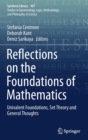 Image for Reflections on the Foundations of Mathematics : Univalent Foundations, Set Theory and General Thoughts