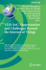 Image for VLSI-SoC: Opportunities and Challenges Beyond the Internet of Things : 25th IFIP WG 10.5/IEEE International Conference on Very Large Scale Integration, VLSI-SoC 2017, Abu Dhabi, United Arab Emirates, 