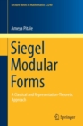 Image for Siegel Modular Forms : A Classical and Representation-Theoretic Approach