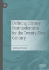 Image for Defining literary postmodernism for the twenty-first century