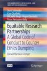 Image for Equitable Research Partnerships : A Global Code of Conduct to Counter Ethics Dumping