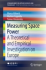 Image for Measuring Space Power: A Theoretical and Empirical Investigation On Europe