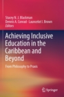 Image for Achieving Inclusive Education in the Caribbean and Beyond : From Philosophy to Praxis