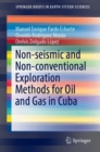 Image for Non-Seismic and Non-conventional Exploration Methods for Oil and Gas in Cuba