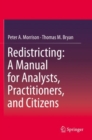 Image for Redistricting: A Manual for Analysts, Practitioners, and Citizens