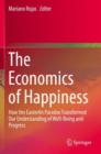 Image for The Economics of Happiness : How the Easterlin Paradox Transformed Our Understanding of Well-Being and Progress