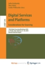 Image for Digital Services and Platforms. Considerations for Sourcing : 12th Global Sourcing Workshop 2018, La Thuile, Italy, February 21-24, 2018, Revised Selected Papers