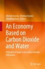 Image for An economy based on carbon dioxide and water: potential of large scale carbon dioxide utilization