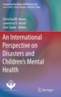 Image for An International Perspective on Disasters and Children&#39;s Mental Health