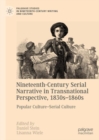 Image for Nineteenth-Century Serial Narrative in Transnational Perspective, 1830s-1860s