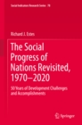 Image for Social Progress of Nations Revisited, 1970-2020: 50 Years of Development Challenges and Accomplishments