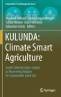 Image for KULUNDA: Climate Smart Agriculture : South Siberian Agro-steppe as Pioneering Region for Sustainable Land Use