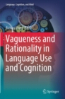 Image for Vagueness and Rationality in Language Use and Cognition
