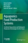 Image for Aquaponics food production systems: combined aquaculture and hydroponic production technologies for the future