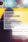 Image for Scientific Pollyannaism  : from inquisition to positive psychology