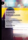 Image for Scientific Pollyannaism: From Inquisition to Positive Psychology
