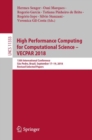 Image for High performance computing for computational science -- VECPAR 2018: 13th International Conference, Sao Pedro, Brazil, September 17-19, 2018, Revised selected papers