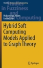 Image for Hybrid Soft Computing Models Applied to Graph Theory