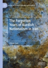 Image for The forgotten years of Kurdish nationalism in Iran