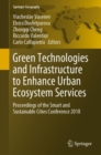 Image for Green technologies and infrastructure to enhance urban ecosystem services: proceedings of the Smart and Sustainable Cities Conference 2018