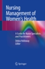 Image for Nursing management of women&#39;s health: a guide for nurse specialists and practitioners