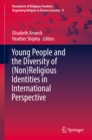 Image for Young people and the diversity of (non)religious identities in international perspective : volume 8