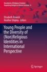 Image for Young People and the Diversity of (Non)Religious Identities in International Perspective
