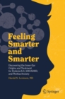 Image for Feeling Smarter and Smarter : Discovering the Inner-Ear Origins and Treatment for Dyslexia/LD, ADD/ADHD, and Phobias/Anxiety
