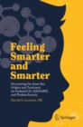 Image for Feeling smarter and smarter: discovering the inner-ear origins and treatment for dyslexia/LD, ADD/ADHD, and Phobias/Anxiety