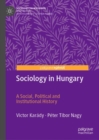 Image for Sociology in Hungary  : a social, political and institutional history
