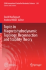 Image for Topics in Magnetohydrodynamic Topology, Reconnection and Stability Theory
