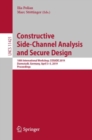 Image for Constructive side-channel analysis and secure design: 10th International Workshop, COSADE 2019, Darmstadt, Germany, April 3-5, 2019, Proceedings