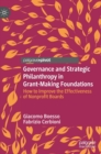 Image for Governance and strategic philanthropy in grant-making foundations  : how to improve the effectiveness of nonprofit boards