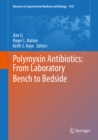 Image for Polymyxin antibiotics: from laboratory bench to bedside