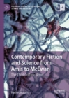 Image for Contemporary fiction and science from Amis to McEwan: the third culture novel