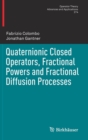 Image for Quaternionic Closed Operators, Fractional Powers and Fractional Diffusion Processes