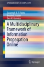 Image for A Multidisciplinary Framework of Information Propagation Online